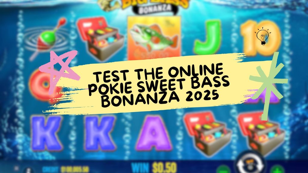 Test the Online Pokie Sweet Bass Bonanza 2025