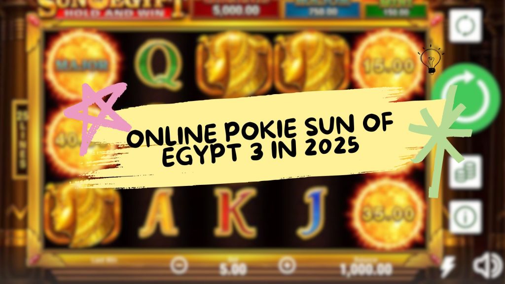 Online Pokie Sun of Egypt 3 in 2025
